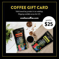 Swelter Coffee Gift Card for $25