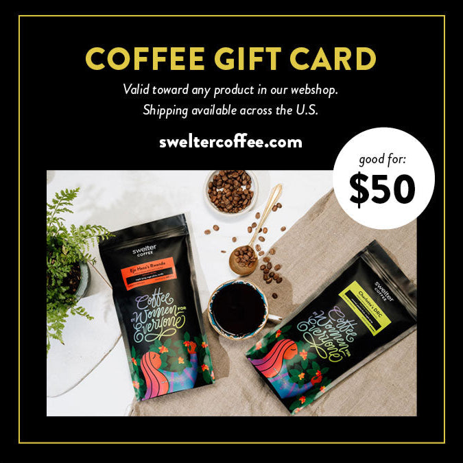 Swelter Coffee Gift Card for $50